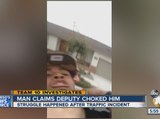 Man claims deputy choked him