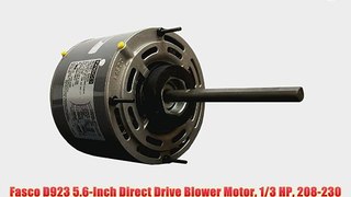 Fasco D923 5.6-Inch Direct Drive Blower Motor 1/3 HP 208-230 Volts 1075 RPM 3 Speed