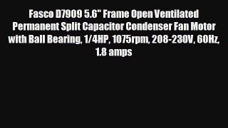 Fasco D7909 5.6 Frame Open Ventilated Permanent Split Capacitor Condenser Fan Motor