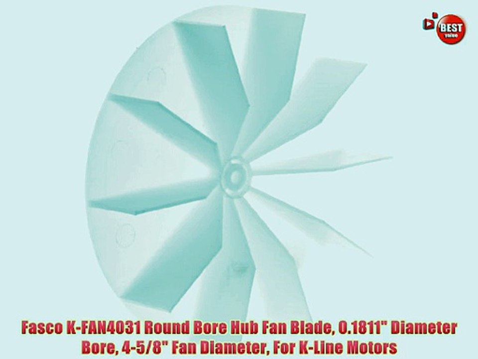 Fasco K-FAN4031 Round Bore Hub Fan Blade 0.1811 Diameter Bore 4-5/8 Fan Diameter For