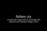Salmo 23 Siguiendo la Melodía del Salterio de Ginebra Siglo XVI