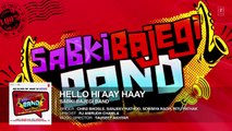 'Hello Hi Aay Haay' Full AUDIO Song _ Sabki Bajegi Band _ T-Series