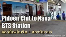 Phloen Chit to Nana BTS Station