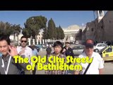 Bethlehem - An amazing tour of the city's ancient alleys with Bein Harim Tourism Services