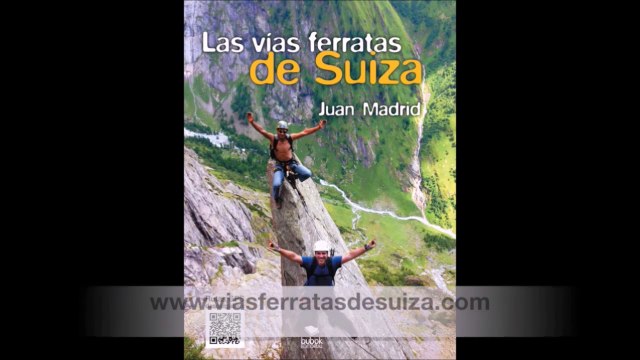 Las Vías Ferratas de Suiza - Video Promocional