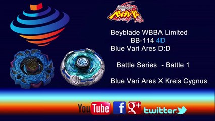 Beyblade WBBA Limited 4D  Blue Vari Ares Battle Series  - Battle 1  Blue Vari Ares X Kreis Cygnus