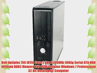 Dell Optiplex 755 INTEL Core 2 Duo 2300MHz 80Gig Serial ATA HDD 4096mb DDR2 Memory DVD ROM