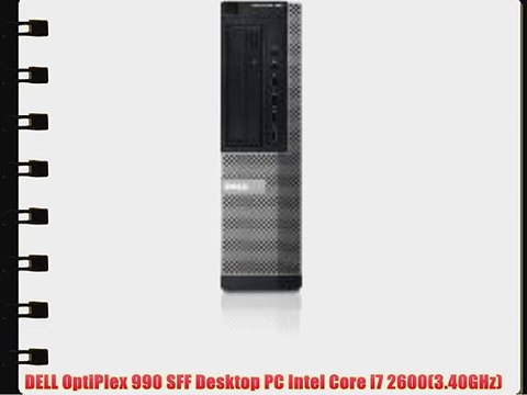 DELL OptiPlex 990 SFF Desktop PC Intel Core i7 2600(3.40GHz)