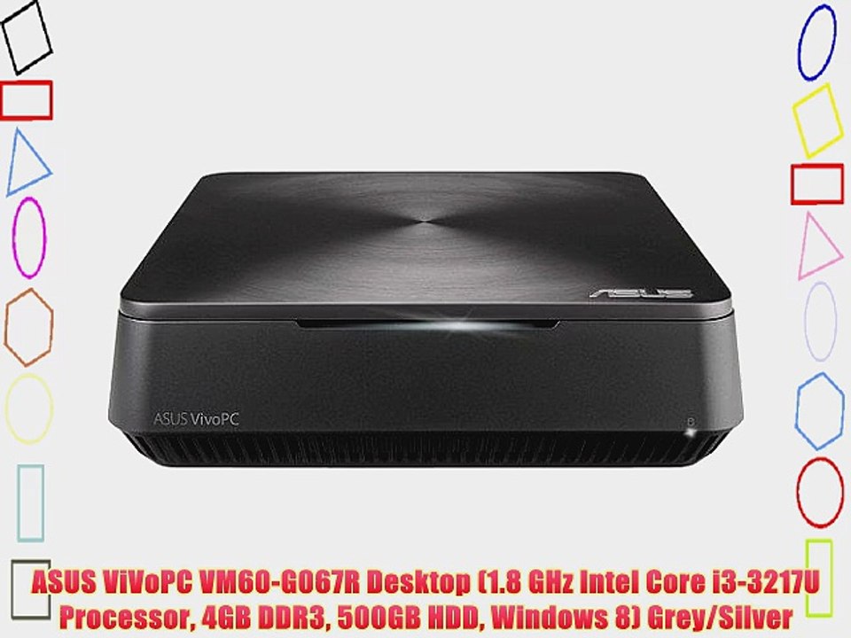 ASUS ViVoPC VM60-G067R Desktop (1.8 GHz Intel Core i3-3217U Processor 4GB DDR3 500GB HDD Windows