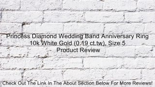 Princess Diamond Wedding Band Anniversary Ring 10k White Gold (0.19 ct.tw), Size 5 Review