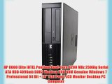 HP 8000 Elite INTEL Pentium Dual-Core 3200 MHz 250Gig Serial ATA HDD 4096mb DDR3 Memory DVD