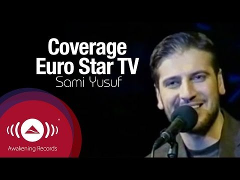 Sami Yusuf - Concert Coverage on Turkish Euro Star TV Channel