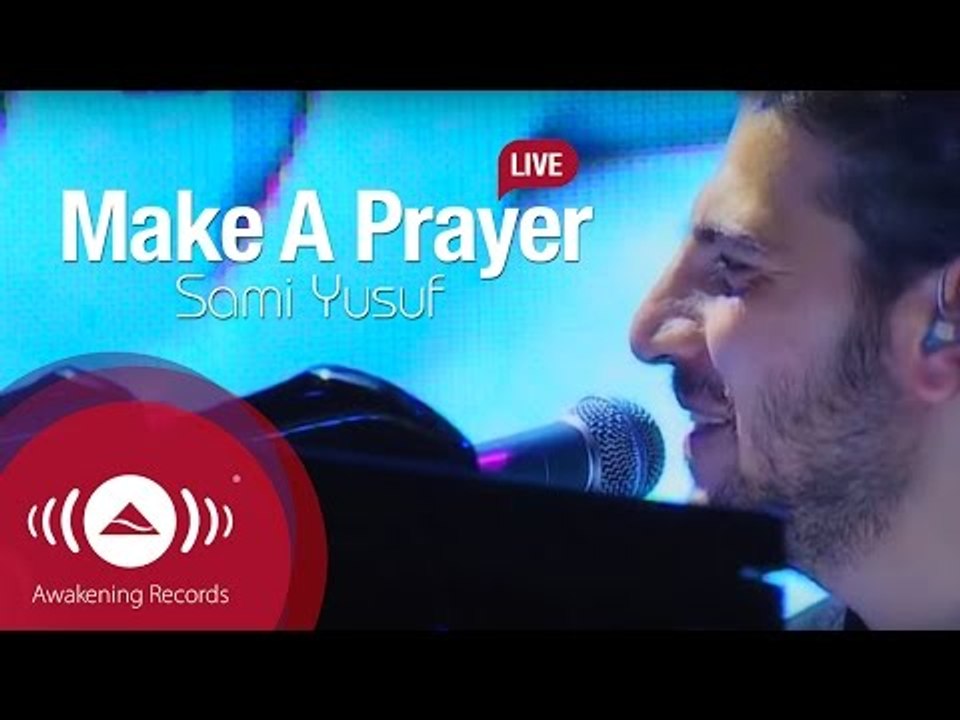 Sami Yusuf - Make A Prayer | Live At Wembley Arena