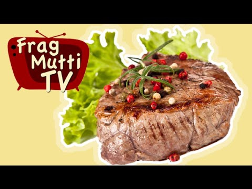 Saftiges Steak richtig grillen - Frag Mutti TV