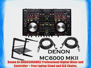 Denon DJ DNMC6000MK2 Professional Digital Mixer and Controller   Free Laptop Stand and XLR