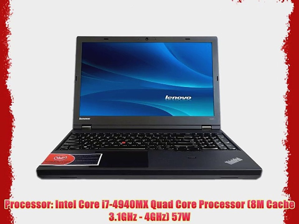 Lenovo ThinkPad W541 15.6-inch i7-4940MX 32GB 256GB SSD   2TB HDD NVIDIA Quadro K2100M 2GB
