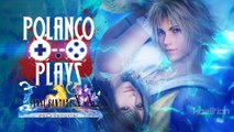 Polanco Plays - Final Fantasy X HD Remaster