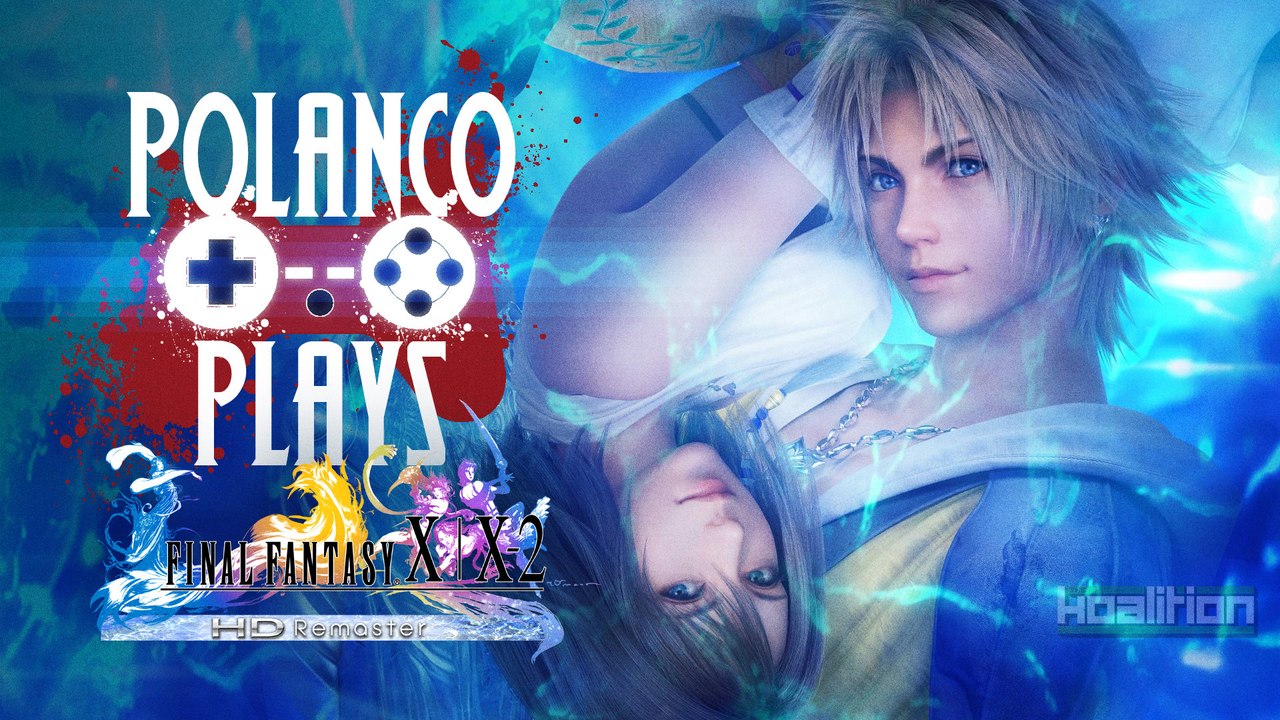 Polanco Plays - Final Fantasy X HD Remaster
