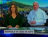 Familias quiteñas alquilan sus casas para la venida del papa Francisco