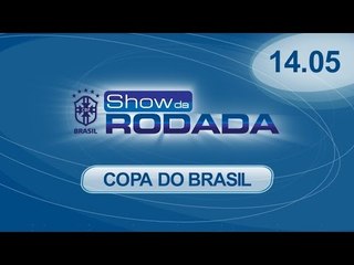 Show da Rodada | 14/05/2015 - Copa do Brasil