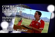CORRER LA CARRERA DE LA FE - Reflexión Cristiana - Rodolfo Weber