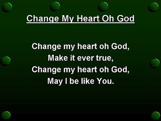 Change My Heart oh God (worship video w lyrics)