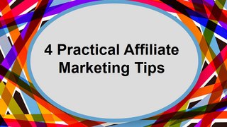 4 Practical Affiliate Marketing Tips