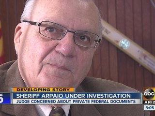 Sheriff Joe Arpaio under investigation