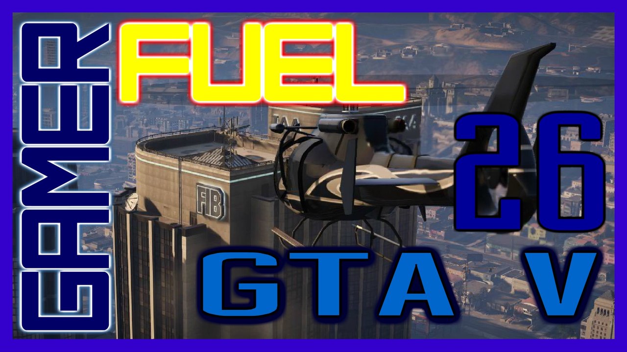 GRAND THEFT AUTO V (Part 26) - Hasbean Sniper