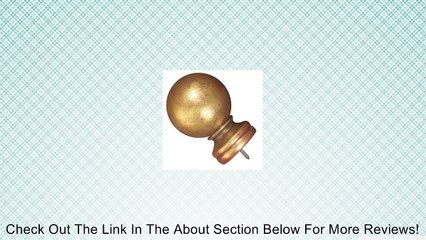 Menagerie Ball Design Finial Review