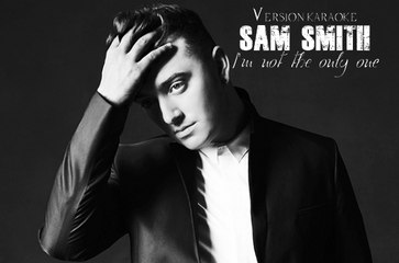 KARAOKE SAM SMITH - I'm not the only one