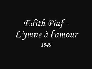 Edith Piaf - L'hymne à l'amour (paroles)