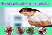 Herbal Supplements For Acidity Problem To Cure Digestive Issues