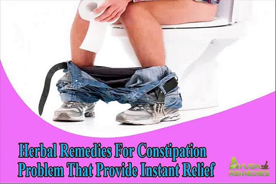 Herbal Remedies For Constipation Problem That Provide Instant Relief