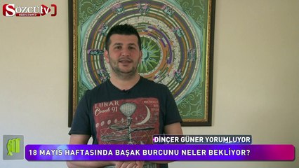 18 Mayıs haftasında Başak burcunu neler bekliyor?