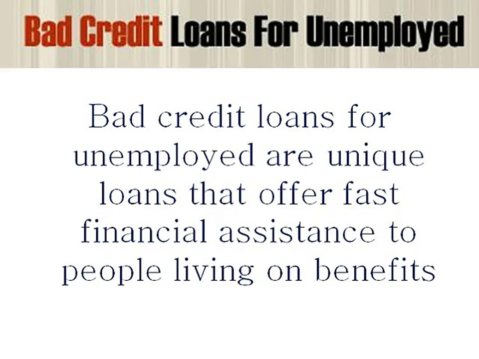 Bad Credit Loans for Unemployed Resolve Month End Crisis Easily
