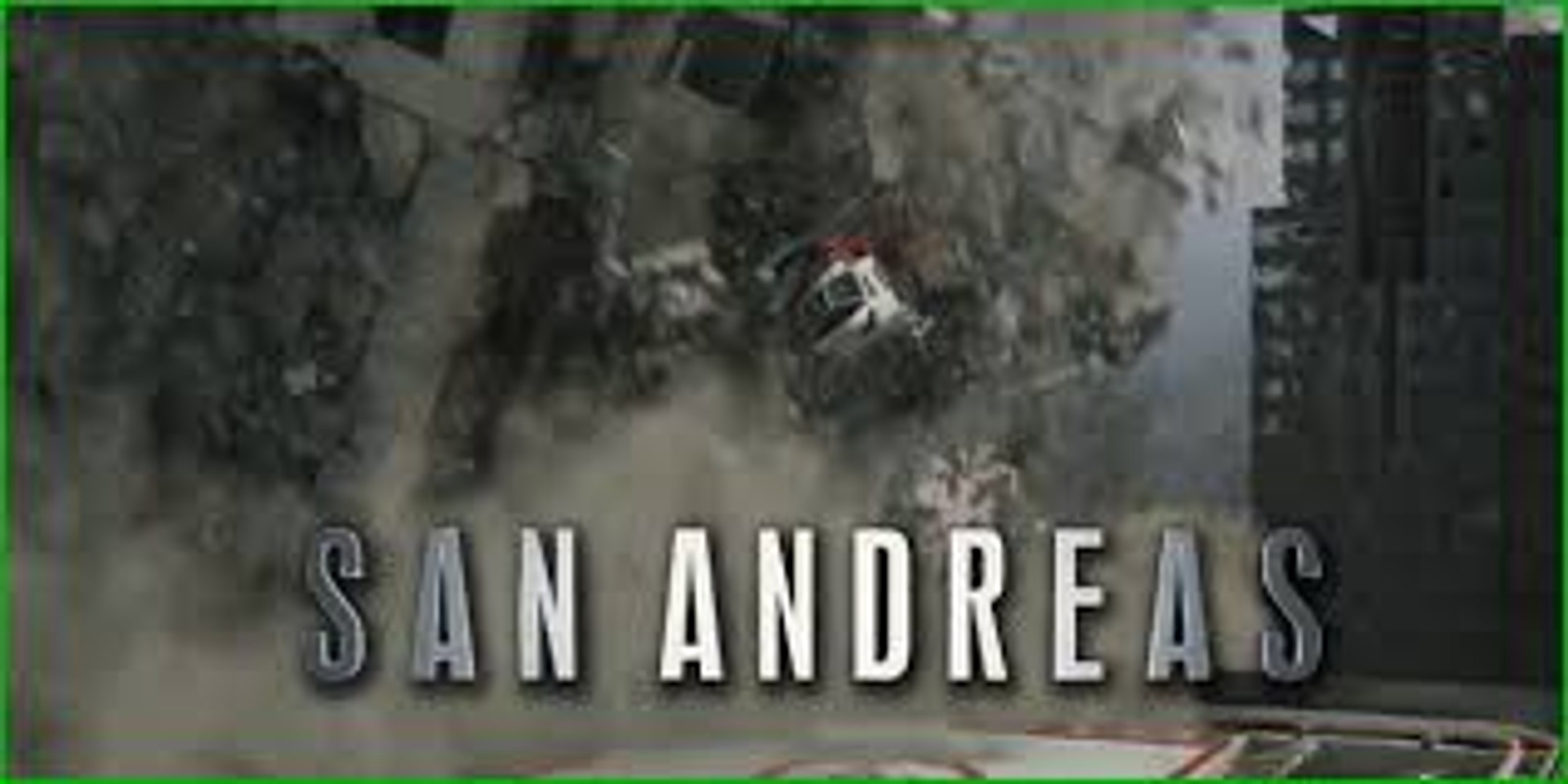 San Andreas 2015 Full M0vie Video Dailymotion