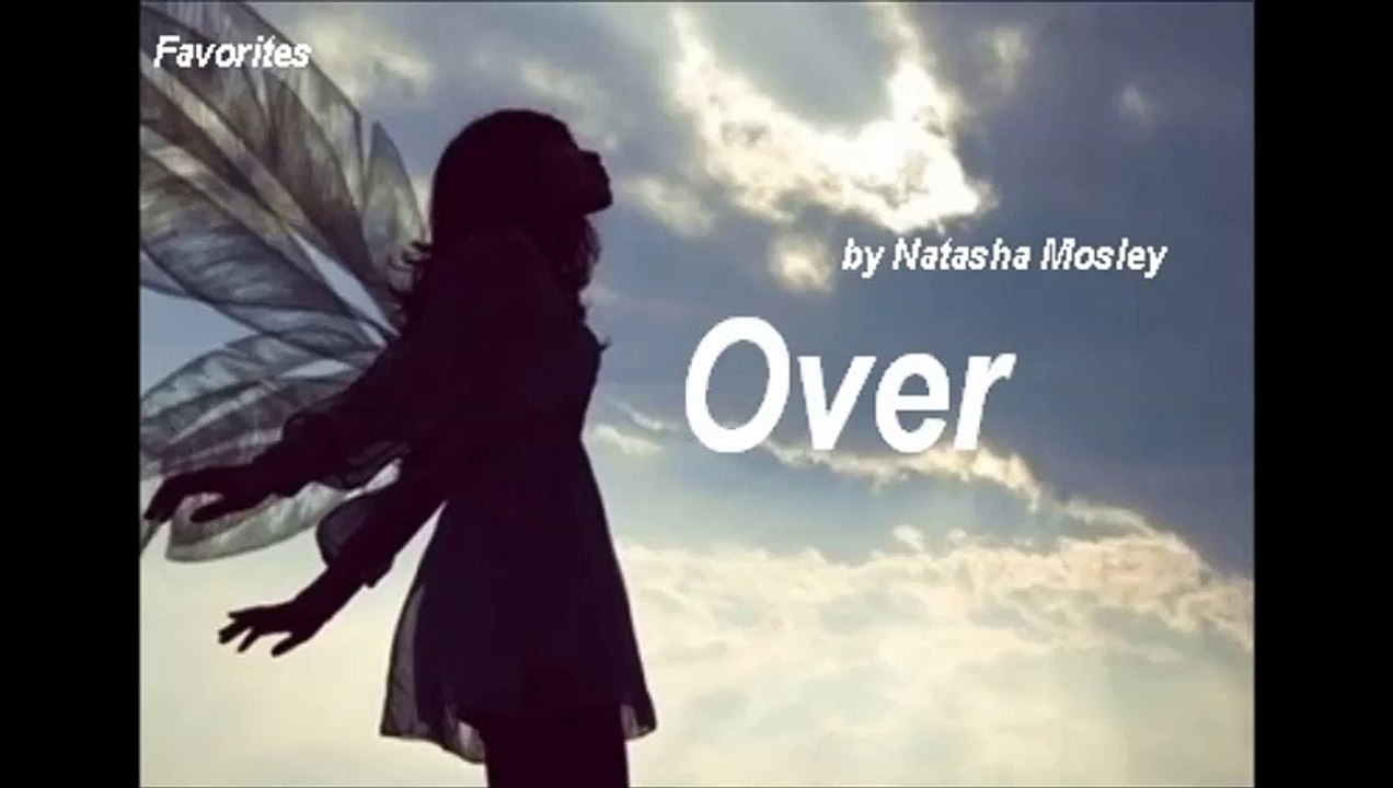 Over by Natasha Mosley (Favorites 2015)