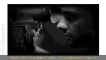 ROMA,   CORSO EDITING VIDEO - ADOBE PREMIERE EURO 350