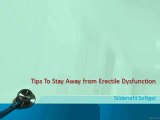 Tips To Stay Away from Erectile Dysfunction