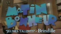 Brindille - Matin Bonheur Jeunes Talents