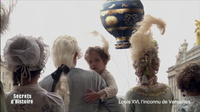 Secrets d'Histoire : Louis XVI, l'inconnu de Versailles - extrait 2