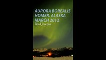 Aurora Borealis, Homer, Alaska, March 2012, time lapse
