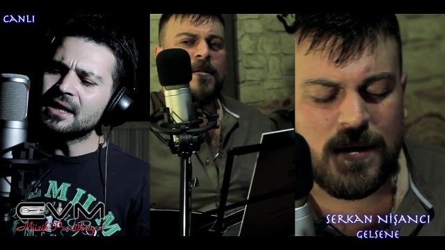 Serkan NİŞANCI & Mehmet AKYÜZ Gelsene 2015 Evm Müzik Prodüksiyon