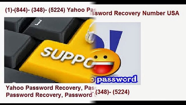 (1)-(844)- (348)- (5224) YAHOO PASSWORD RECOVERY PHONE NUMBER