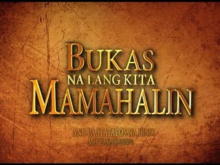 BUKAS NA LANG KITA MAMAHALIN Bloopers