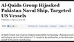 Al-Qaeda Group Hijacked Pakistani Naval Ship, Targeted US Vessels!