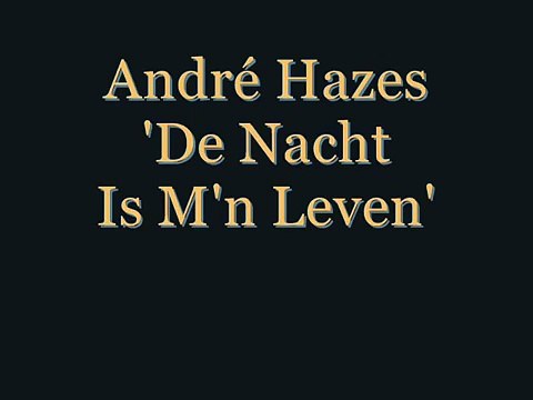 André Hazes - De nacht is m'n leven