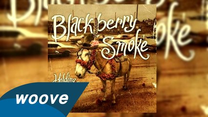 Blackberry Smoke -  Woman In The Moon