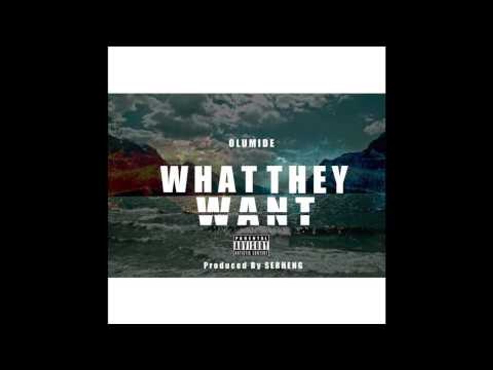Olumide - What They Want [Prod. By Serheng] | MXE Music Fridays